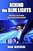 Behind The Blue Lights