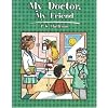 My Doctor, My Friend