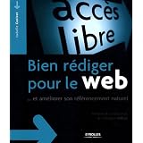 Bien r�diger pour le web : Et am�liorer son r�f�rencement naturelpar Canivet Isabelle