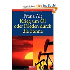 Krieg um �l oder Frieden durch die Sonne