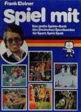 Produkt-Bild: Spiel mit. das gro&szlig;e Spiele-Buch des Deutschen Sport & Fitnessbundes f&uuml;r Sport & Fitness, Spiel, Spa&szlig;. 1. Auflage.