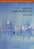 Painting with Acrylics (Acrylic Painting Tips & Techniques)