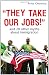 They Take Our Jobs!: And 20 Other Myths about Immigration