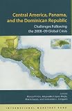 Central America, Panama, and the Dominican Republic: Challenges Following the 2008-09 Global Crisis