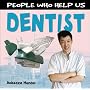 Dentist (People Who Help Us)