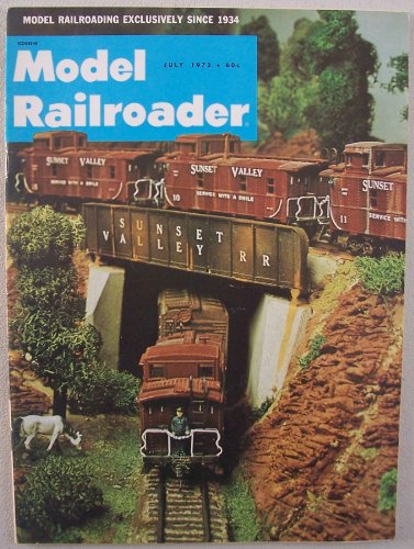Model Railroader [ July 1973, Vol. 40 No. 7 ] Model Railroading exclusively since 1934