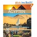 Highlights �gypten: Die 50 Ziele, die Sie gesehen haben sollten
