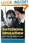 RATIONING EDUCATION: Policy...