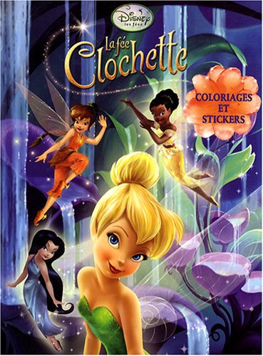 La f�e Clochette : Coloriages et stickers