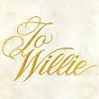 To Willie