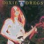 King Biscuit Flower Hour Presents Dixie Dregs