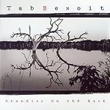 Standing on the Bank - Tab Benoit