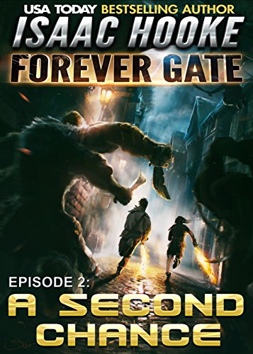 A Second Chance (The Forever Gate Book 2), by Isaac Hooke