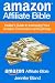 Amazon Affiliate Bible: Your Guide to Increasing Your Amazon Affiliate Conversions and Earnings