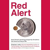 Red Alert: How China's Growing Prosperity Threatens the American Way of Life | [Stephen Leeb, Gregory Dorsey]