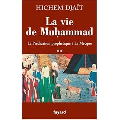 La vie de Muhammad : Tome 2, La Pr�dication proph�tique � La Mecque