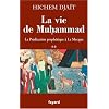 La vie de Muhammad : Tome 2, La Pr�dication proph�tique � La Mecque