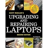 Upgrading and Repairing Laptops (2nd Edition)
