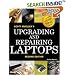 Upgrading and Repairing Laptops (2nd Edition) (Upgrading and Repairing)