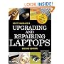 Upgrading and Repairing Laptops