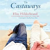 The Castaways: A Novel | [Elin Hilderbrand]