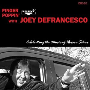 Joey DeFrancesco Finger Poppin' - Celebrating the Music of Horace Silver  cover 
