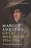 Margot Asquith's Great War diary, 1914-1916 : the view from Downing Street