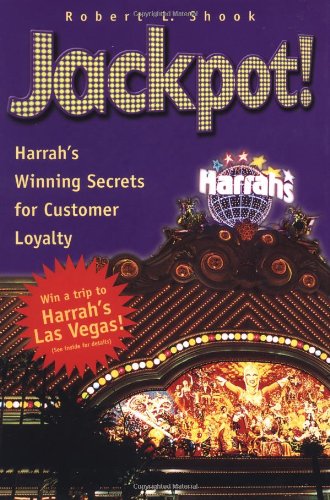 Jackpot! Harrah's Winning Secrets for Customer Loyalty