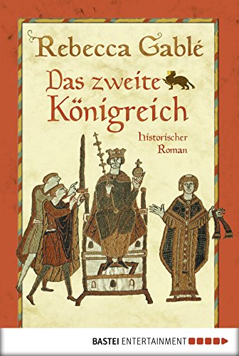 Das zweite Königreich: Historischer Roman (German Edition)