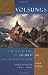 The Saga of the Volsungs: The Norse Epic of Sigurd the Dragon Slayer
