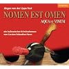 Nomen est omen: Aqua et vinum - Ein kulinarischer Kriminalroman