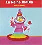 La Reine BlaBla