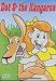 Search : DOT & THE KANGAROO[ANIMATED]"FOR CHILDREN OF ALL AGES"