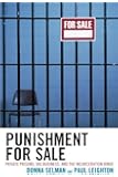 Punishment for Sale: Private Prisons, Big Business, and the Incarceration Binge (Issues in Crime and Justice)