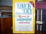 Love Is A Choice - Recovery for Codependent Relationships