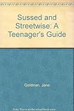 Sussed and streetwise : teenager's guide