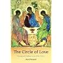 The Circle of Love: Praying with Rublev's Icon of the Trinity