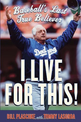 I Live for This!: Baseball's Last True Believer