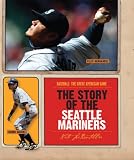Image of The Story of the Seattle Mariners (Baseball: The Great American Game)