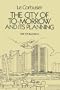 The City of To-morrow and Its Planning (Dover Architecture)