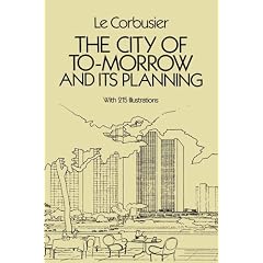 The City of Tomorrow and Its Planning (Dover Architecture)