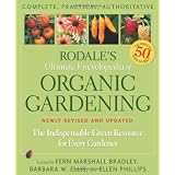 Rodale's Ultimate Encyclopedia of Organic Gardening: The Indispensable Green Resource for Every Gardenerby Fern Marshall Bradley