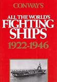 Conways All the Worlds Fighting Ships 1922-1946