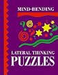 Mind-Bending Lateral Thinking Puzzles