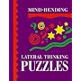 Mind-Bending Lateral Thinking Puzzles