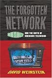 The Forgotten Network: DuMont and the Birth of American TV