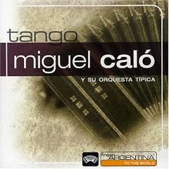 Tango - Miguel Calo (From Argentina to the World)