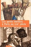 Petits Metiers a Paris au XVIIe Siecle
