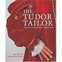 Tudor Tailor: reconstructing sixteenth- century dress