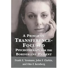A Primer of Transference Focused Psychotherapy for the Boderline Patient